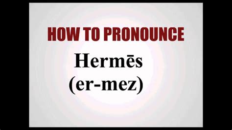 how to pronounce hermès|how to pronounce hermes trismegistus.